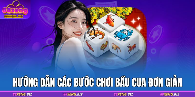 Cách Chơi Bầu Cua - Các Bước Đơn Giản Để Tham Gia Tại 88XENG 4 Hướng dẫn các bước chơi bầu cua đơn giản