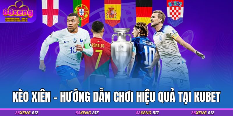 Kèo Xiên - Hướng Dẫn Chơi Hiệu Quả Tại 88XENG 1 Kèo xiên