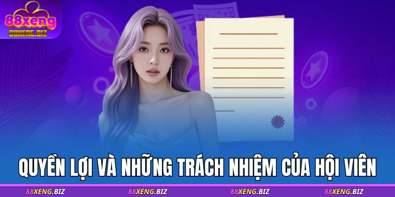 Chính Sách Bảo Mật 88XENG 3 Quyền lợi và những trách nhiệm của hội viên