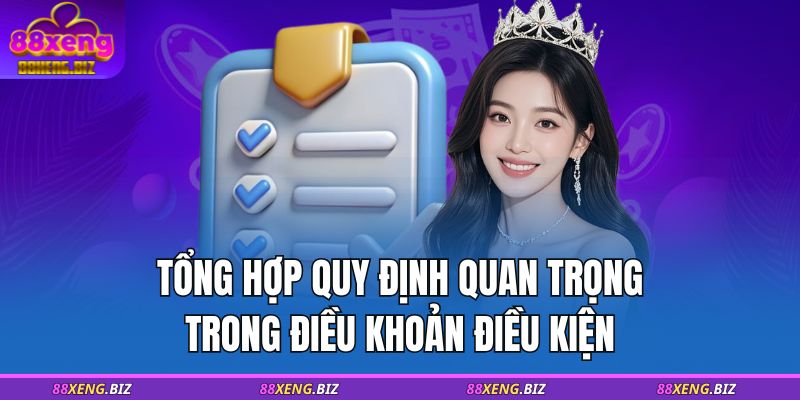 Điều Khoản Và Điều Kiện 88XENG 2 Tổng hợp quy định quan trọng trong điều khoản điều kiện