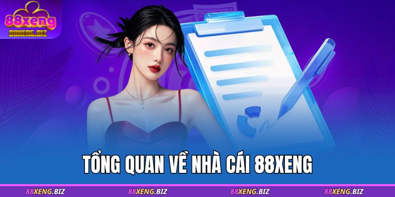 Đăng Nhập 88XENG - Bước Khởi Đầu Để Trải Nghiệm Cho Tân Thủ 2 Tổng quan về nhà cái 88XENG